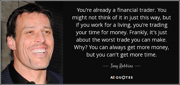 Click to Enlarge

Name: quote-you-re-already-a-financial-trader-you-might-not-think-of-it-in-just-this-way-but-if-tony-r.jpg
Size: 87 KB