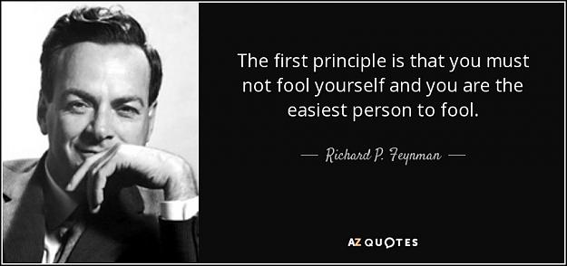 Click to Enlarge

Name: quote-the-first-principle-is-that-you-must-not-fool-yourself-and-you-are-the-easiest-person-rich.jpg
Size: 48 KB