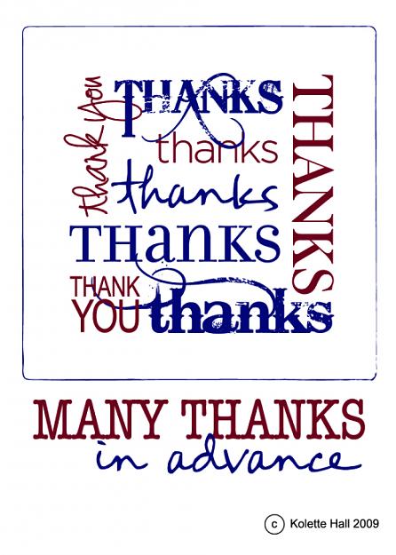 Click to Enlarge

Name: thanks-in-advance.jpg
Size: 906 KB