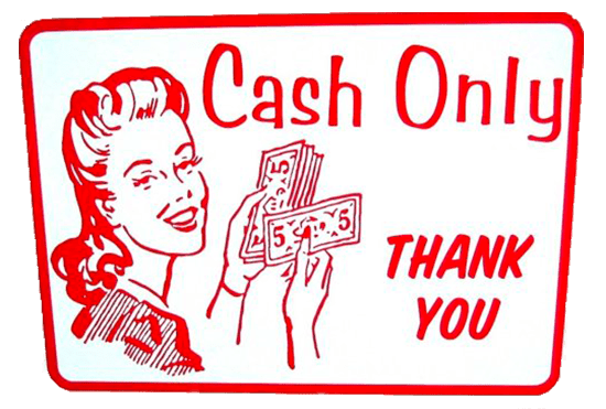 Click to Enlarge

Name: Cash-Only-Sign.png
Size: 96 KB