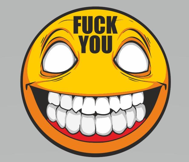 Click to Enlarge

Name: 14507-fuck-you-smily-2.jpg
Size: 88 KB