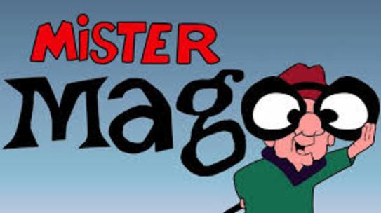 Click to Enlarge

Name: mrmagoo.jpg
Size: 119 KB