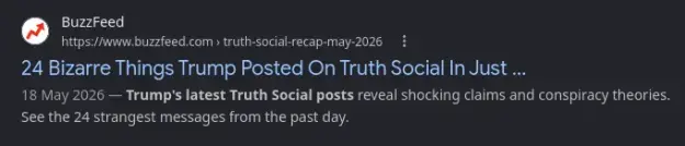 Click to Enlarge

Name: Screenshot 2026-07-17 at 19-32-46 funniest truth social posts ever - Google Search.png
Size: 9 KB